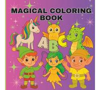 Magic Forest A-Z Coloring Book for Kids: From A to Z: Discover Magical Creatures and Forest Adventures | Fun and Educational Coloring Book for Kids
