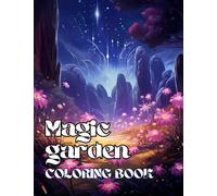 Magic garden in Stary night: Coloring book of Enchanted Gardens for Adults