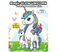 Magic Glow Unicorn Coloring Book for Girls Ages 4-8: 50 Fun and Magical Coloring Pages, Single-Sided Designs, Early Learning Activity Book (Dutzy Land Collection)