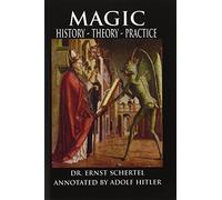Magic: History, Theory, Practice by Ernst Schertel (2009-05-13)