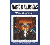 Magic & Illusions Word Search Puzzle Book: Relive the wonder of Houdini & Copperfield with puzzles that make you part of the show. | 6x9 inches, 110 ... Gift for Vacations, Holidays and Free Times