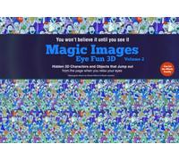 Magic Images - Eye Fun 3D: Stereogram Art Book Volume 2