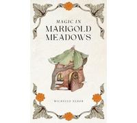 Magic in Marigold Meadows