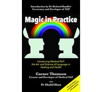 Magic in Practice: Introducing Medical NLP: The Art and Science of Language in Healing and Health