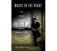 Magic in the Night: The Words and Music of Bruce Springsteen