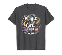 Magic is a Girl Thing: Witchy Whimsy for Enchantresses T-Shirt, Men, Dark Heather Grey, M