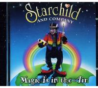 Magic Is In the Air - Starchild and Company