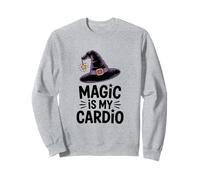 Magic is My Cardio Halloween Witch Fun Sweatshirt
