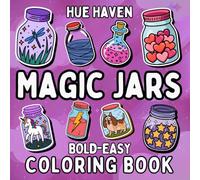 Magic Jars: Easy and Bold Coloring Book for Kids and Adults: Simple Stress Relief Designs of Cute Fun Fantasy Characters, Adorable Animals, and Enchanting Scenes Coloring Pages.