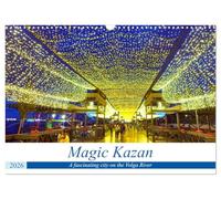 Magic Kazan - A fascinating city on the Volga River (Wall Calendar 2026 DIN A3 landscape), CALVENDO 12 Month Wall Calendar: Tourist attractions of the capital of Tatarstan