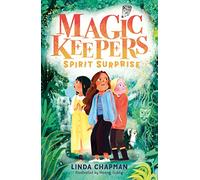 Magic Keepers: Spirit Surprise – Book 2 – Little Tiger Verlag