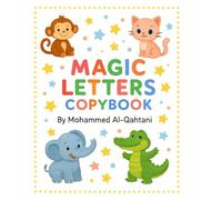 Magic Letters Copybook: Handwriting Practice for Kids Ages 3-6 | A-Z Alphabet Tracing with Cute Animals, Guidelines & Motivational Messages