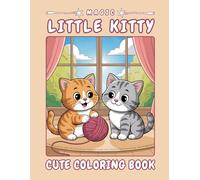 Magic Little Kitty - A Playful Coloring Journey: 40 Bold and Easy-to-Color Pages Featuring Cute Kittens, Baskets, Teacups, Windows, Books, and Simple ... Kids Ages 4-8 #004 (Magic Kids Letter Series)