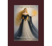Magic Little Star: Rituali semplici per risvegliare la magia che c’è in te