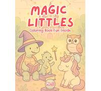Magic Littles: A Cute Fantasy Creatures Coloring Book