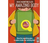 Magic Magnifying Glass: My Amazing Body