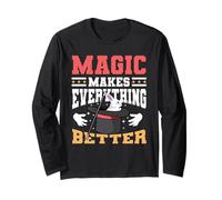 Magic Makes Everything Better Magician Rabbit In A Hat Long Sleeve T-Shirt
