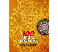 MAGIC MANDALAS: Amazing Patterns: Adult Coloring Book, Stress Relieving Mandala Style Patterns