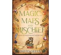 Magic, Maps, and Mischief: A Cozy Neurodivergent Adventure (Greton's Marvellous Maps)