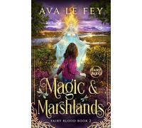 Magic & Marshlands (Fairy Blood)
