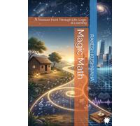 Magic Math: A Treasure Hunt Through Life, Logic & Learning