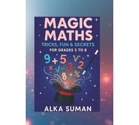 MAGIC MATHS: The Secret Power of Fast Calculation