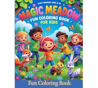 Magic Meadow Friends: Animal Coloring Adventure: Kids' Coloring Book with Foxes, Rabbits, and More | Nature and Fantasy Fun, Creative Coloring for ... Flowers, Animals, and Enchanting Scenes