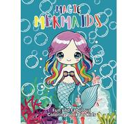 MAGIC MERMAIDS: Fun and Fabulous Coloring Book for Kids