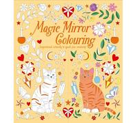 Magic Mirror Colouring: Inspirational Artworks to Spark Your Creativity