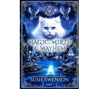 Magic, Mirth & Mayhem: A Magical Cozy Mystery of Yarn Shops, Secrets, and Second Chances: 1 (Havenwood Cove Cozy Mysteries)