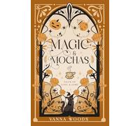 Magic & Mochas (Tales of Love & Lore)