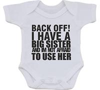 magic moments BACK OFF I HAVE A BIG SISTER AND IM NOT AFRAID TO USE HER FUNNY HUMOUR COTTON WHITE BABY VEST OR BIB (12 to 18 months)
