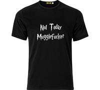 magic moments NOT Today MUGGLEFUCKER Adult Sarcastic Gift Cotton T Shirt (Large, Black)
