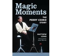 Magic Moments : The Perry Como Story