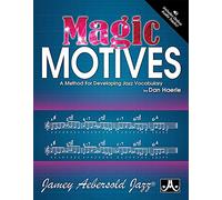 Magic Motives: A Method for Developing Jazz Vocabulary: A Method for Developing Jazz Vocabulary, Book & Online Audio
