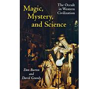 Magic, Mystery, and Science: The Occult in Western Civilization