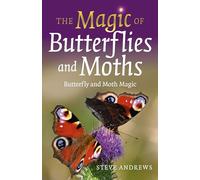 Magic of Butterflies and Moths: Butterfly and Moth Magic
