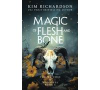 Magic of Flesh and Bone (The Witches of Moonfell)