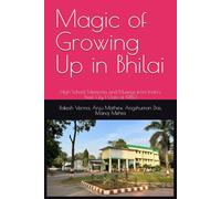 Magic of Growing Up in Bhilai: High School Memories and Musings from India's Steel City | Class of 1980