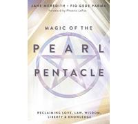 Magic of the Pearl Pentacle : Reclaiming Love, Law, Wisdom, Liberty & Knowledge