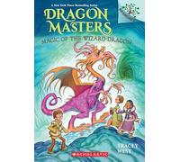 Magic of the Wizard Dragon: A Branches Book (Dragon Masters #29)