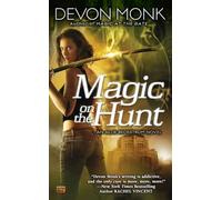 Magic On The Hunt: An Allie Beckstrom Novel: 6