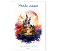 Magic pages - Discover the magic of books (Wall Calendar 2027 DIN A3 portrait), CALVENDO 12 Month Wall Calendar: Be enchanted by 12 views that will ... adventure in fantastic worlds every month.