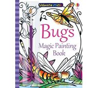 Magic Painting Bugs (Usborne Minis): 1