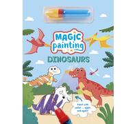 Magic Painting: Dinosaurs : Paint with water … again and again!