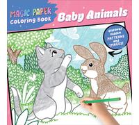 Magic Paper Coloring Book: Baby Animals: Discover Hidden Patterns and Images!