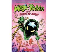 Magic Pickle and the Roots of Doom: A Graphic Novel
