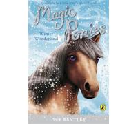 Magic Ponies: Winter Wonderland Book Sue Bentley Multi One Size