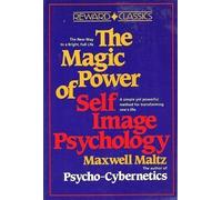 Magic Power of Self Image Psychology