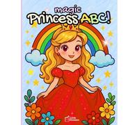 Magic Princess ABC!: A Magical Alphabet Coloring Adventure (My ABC Adventures)